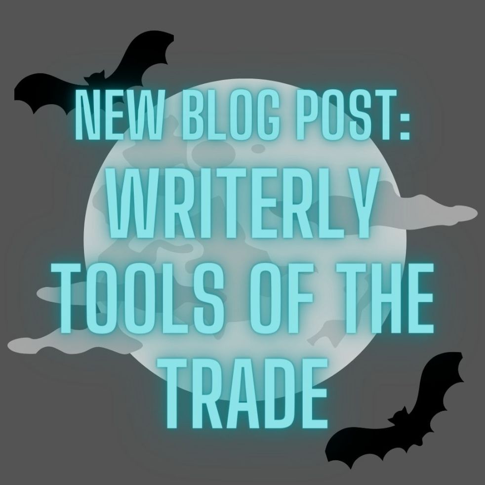 new blog post: writerly tools of the trade