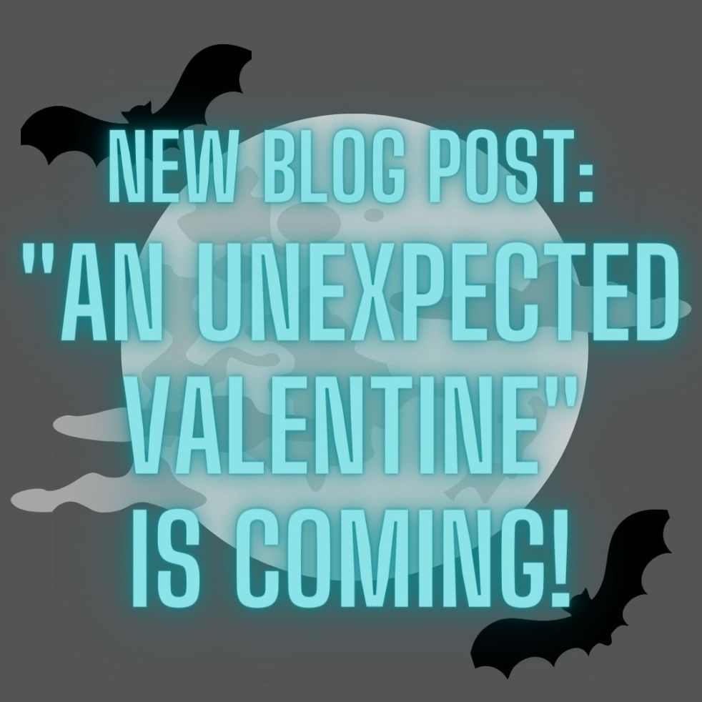 new blog post: an unexpected valentine is coming
