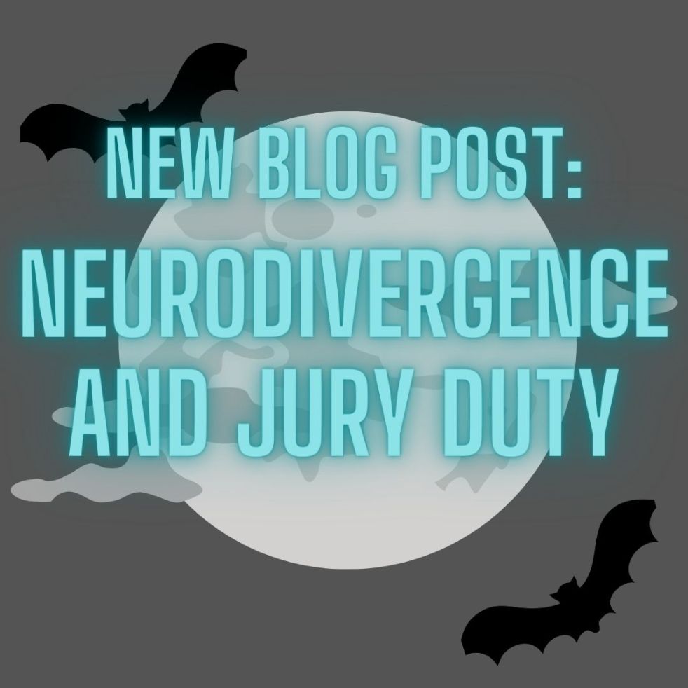 new blog post: neurodivergence and jury duty