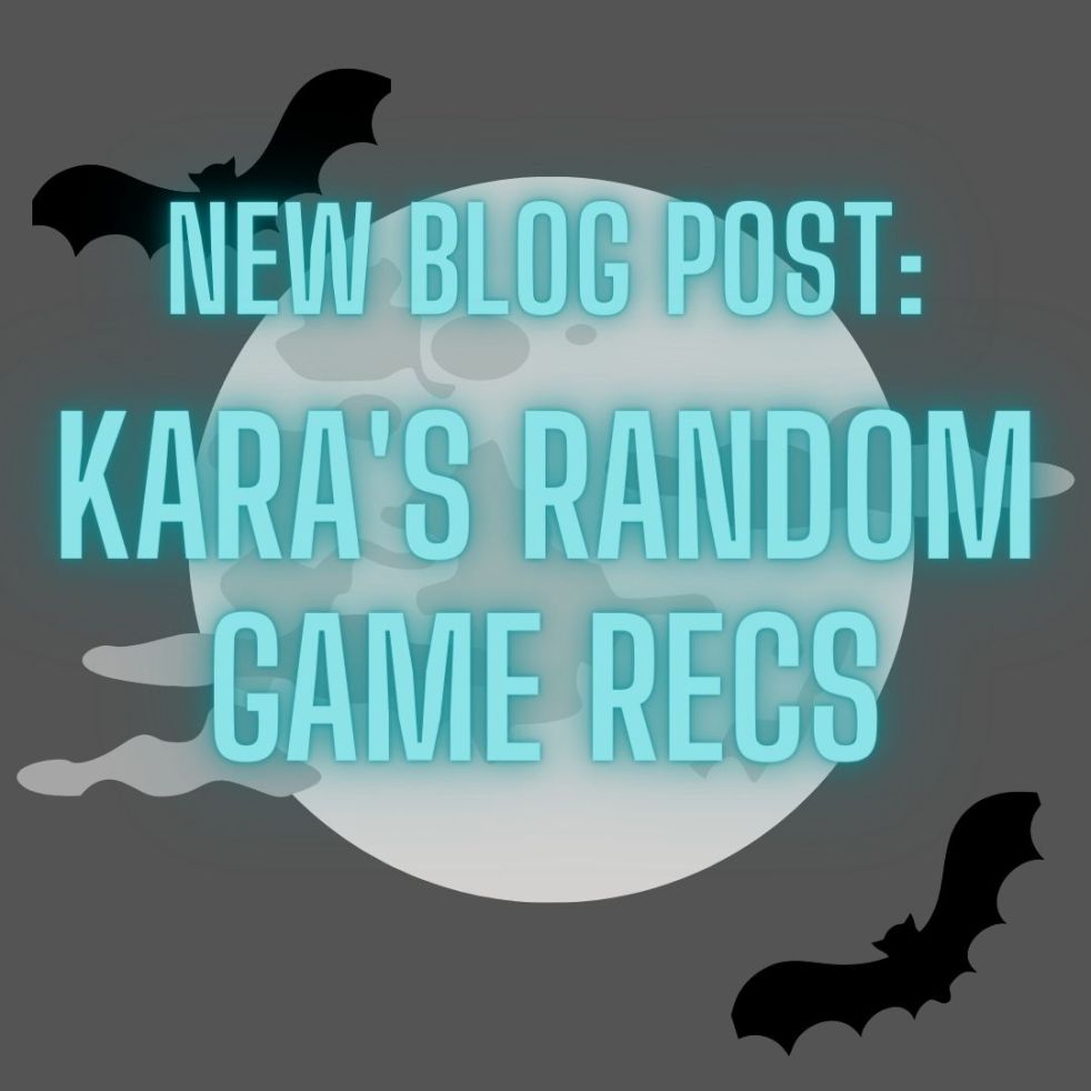 new blog post: kara's random game recs
