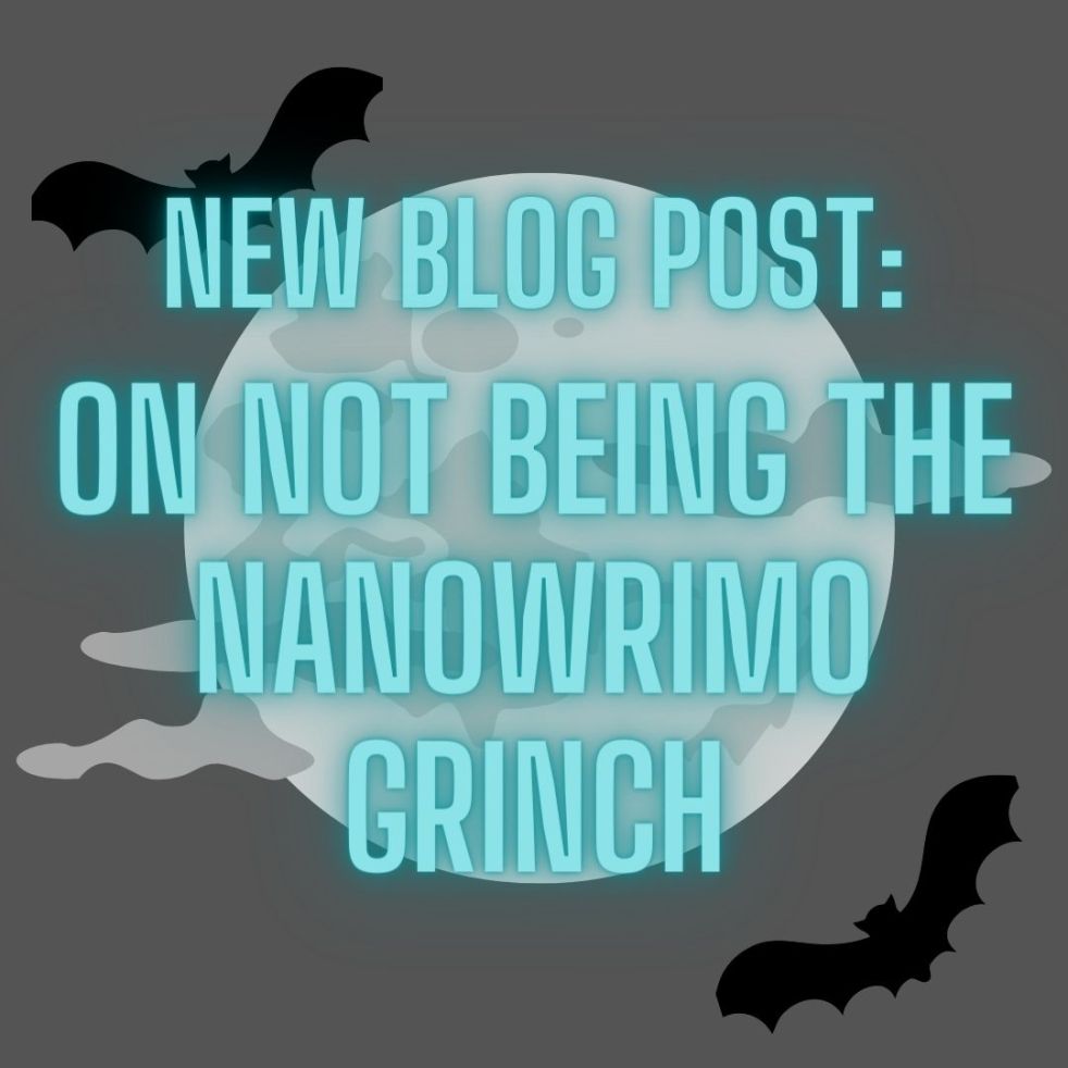 new blog post: on not being the nanowrimo grinch