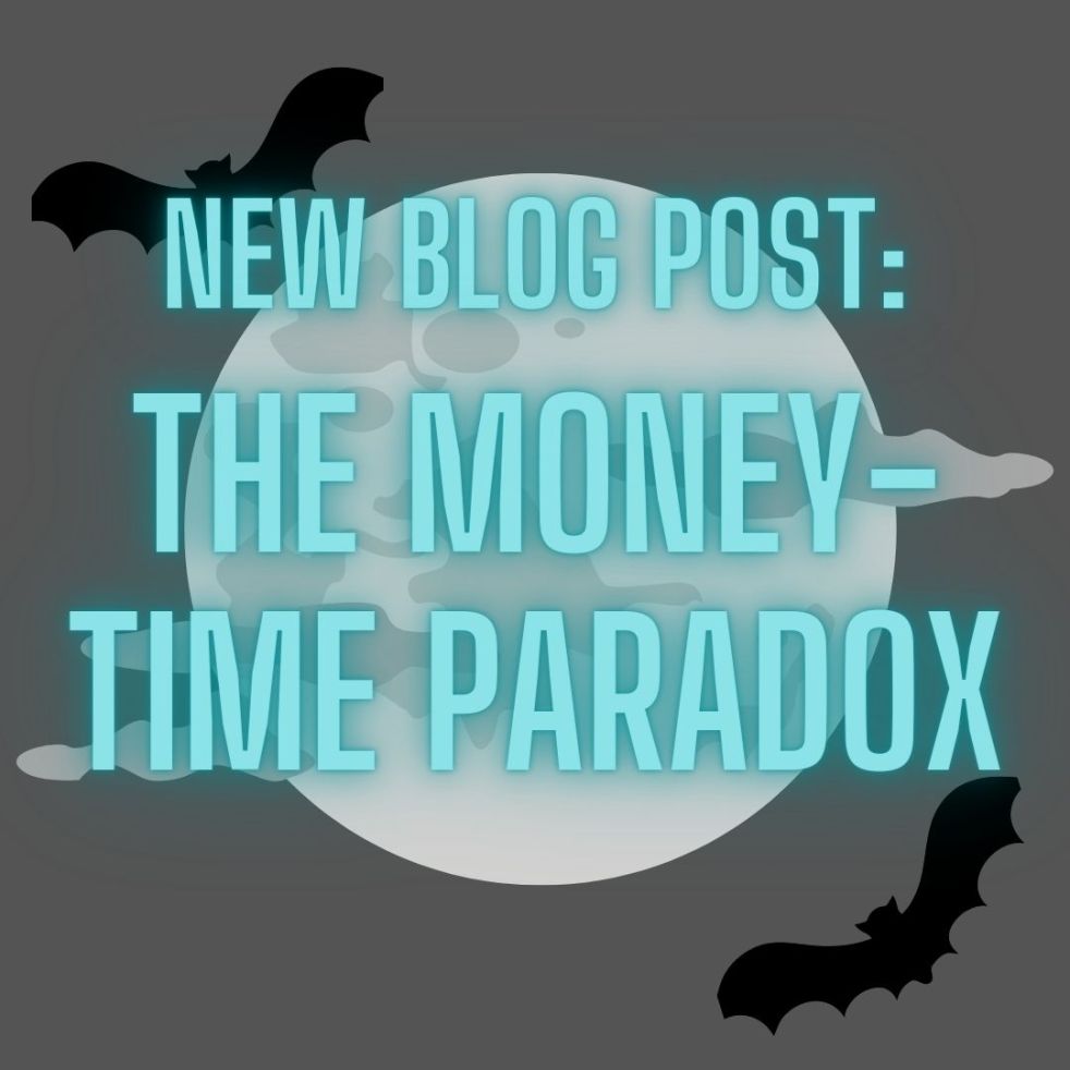 new blog post: the money-time paradox