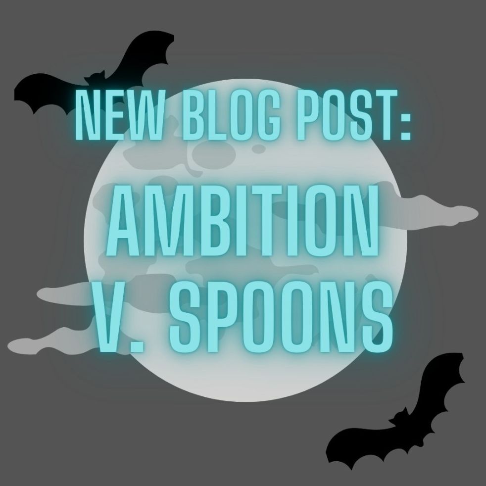 new blog post: ambition v. spoons