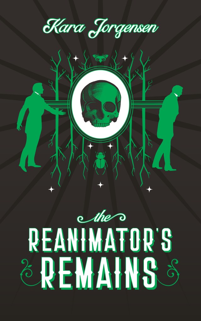 The cover for The Reanimator's Remains by Kara Jorgensen