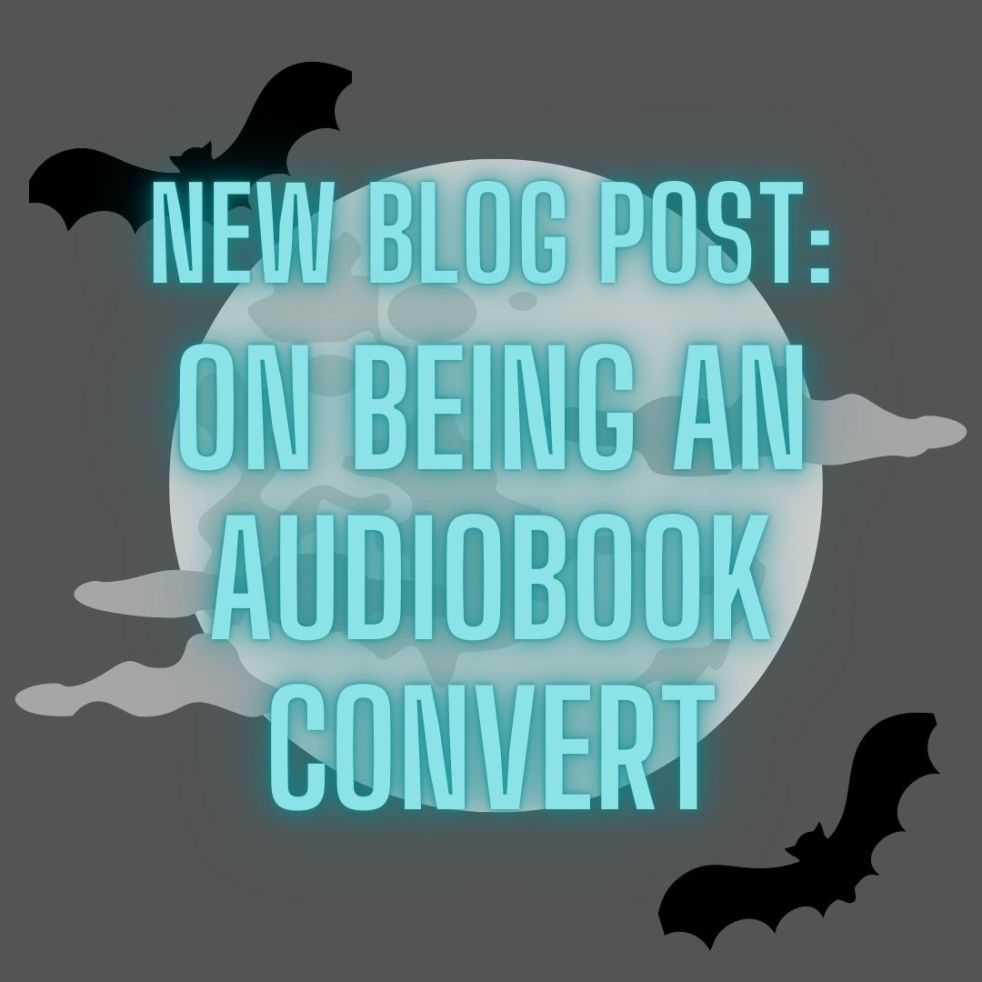 new blog post: on being an audiobook convert