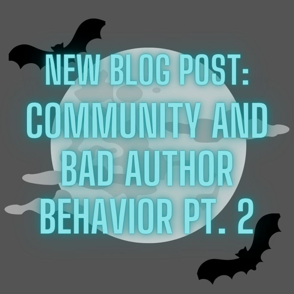 new blog post: community and bad author behavior part 2
