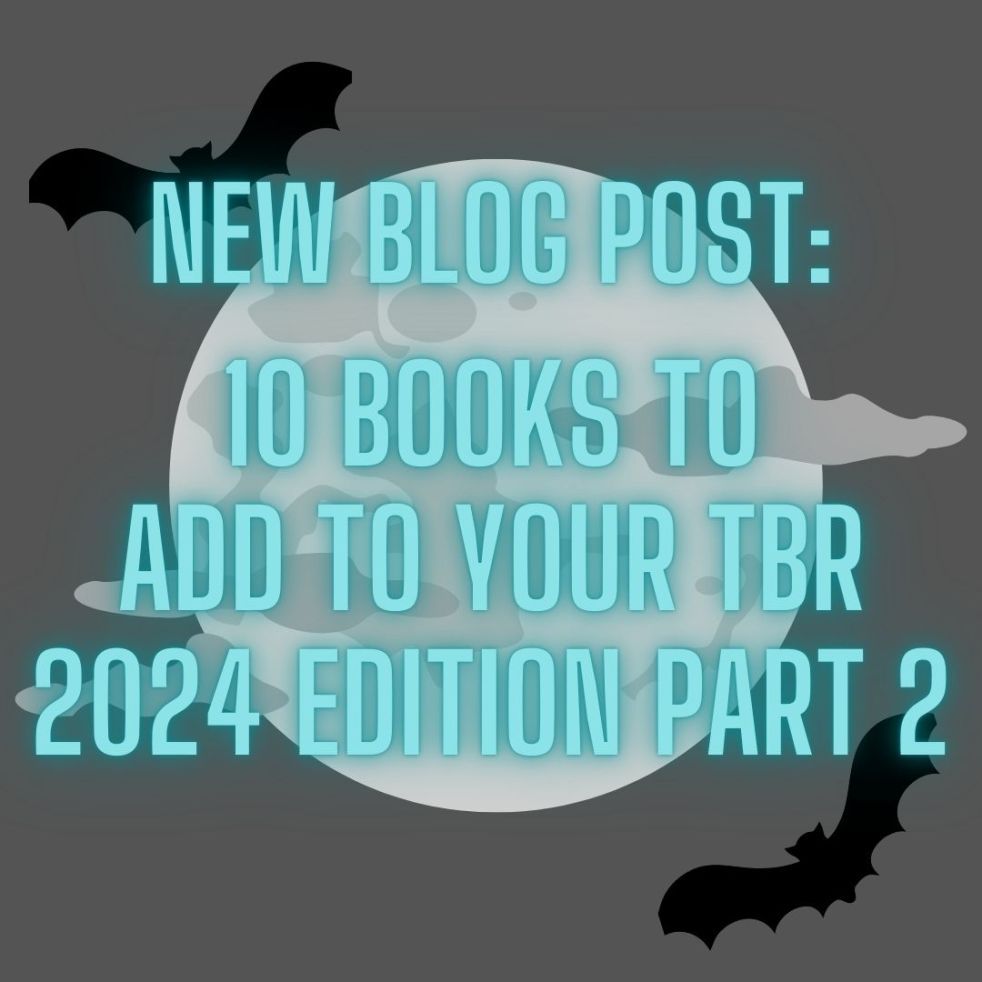 new blog post: 10 Books to Add to Your TBR 2024 Edition Part 2