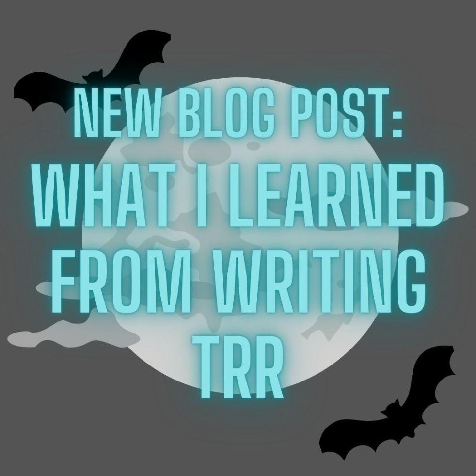 new blog post: What I Learned from Writing TRR