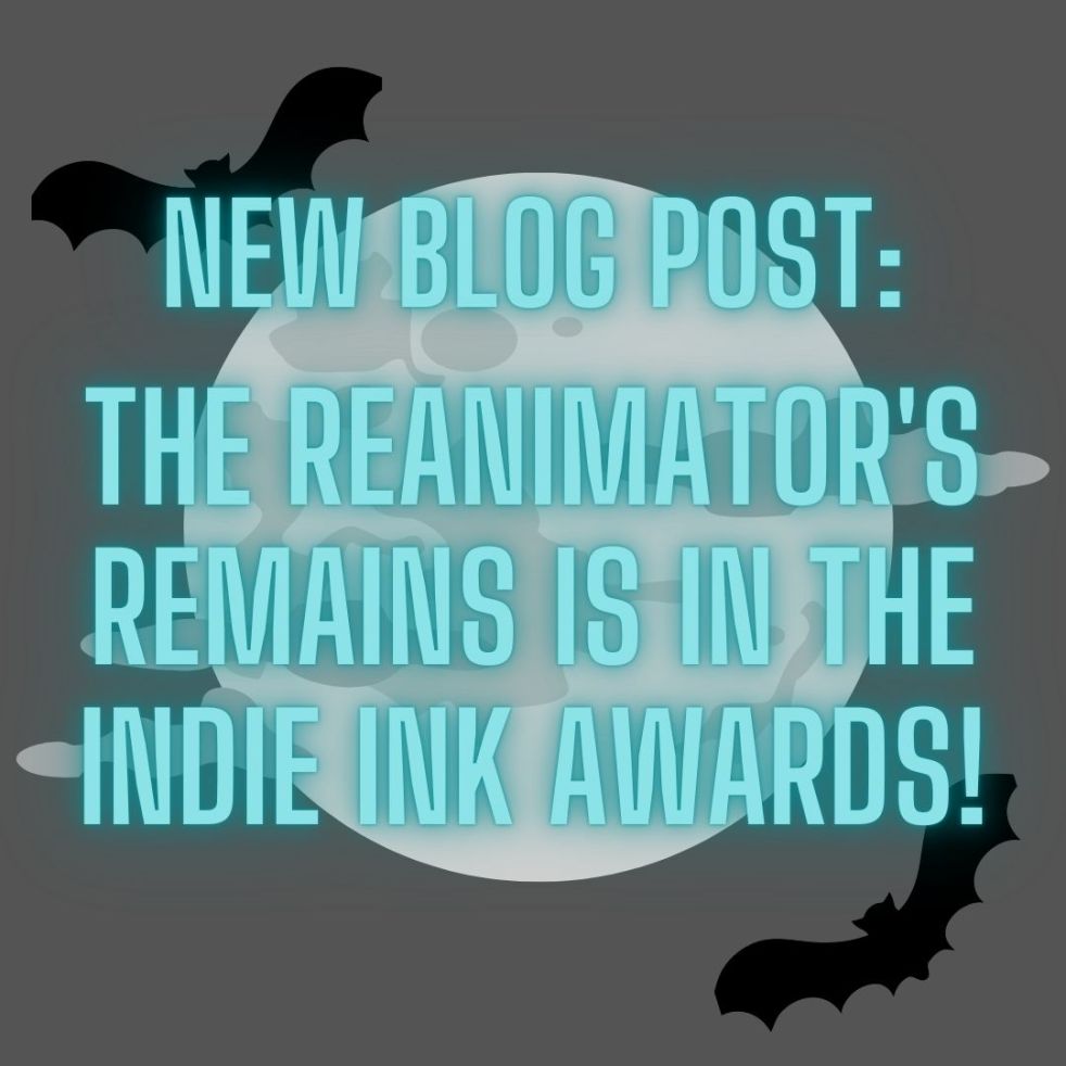 new blog post: The Reanimator's Remains is in the Indie Ink Awards!