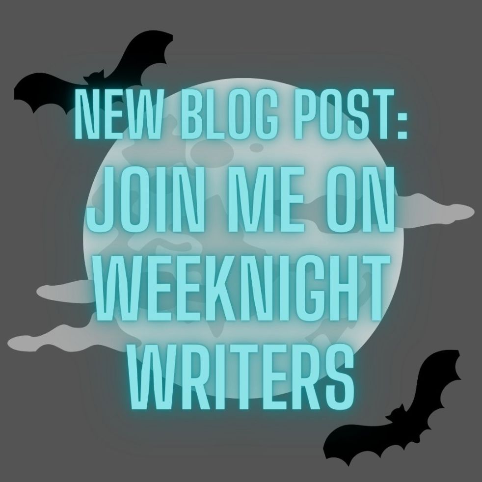 new blog post: join me on weeknight writers