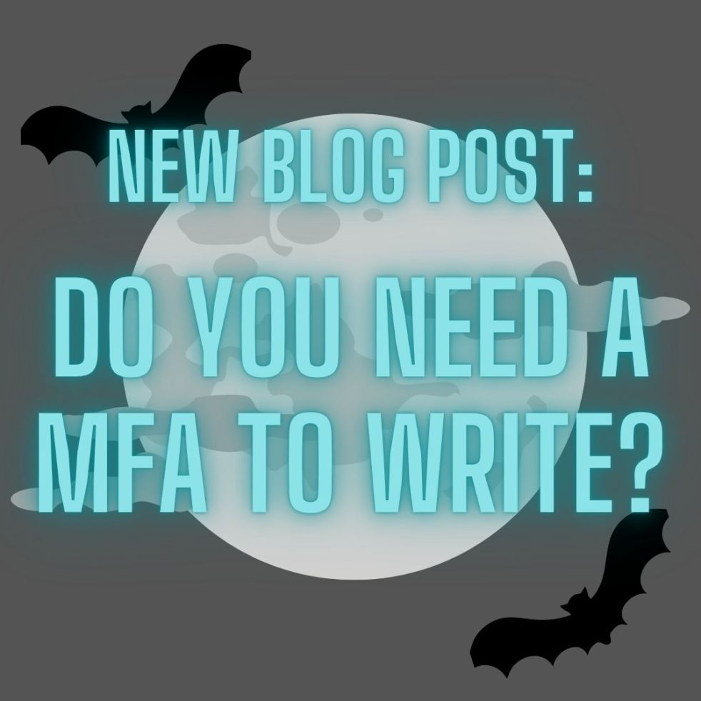 new blog post: do you need a mfa to write?