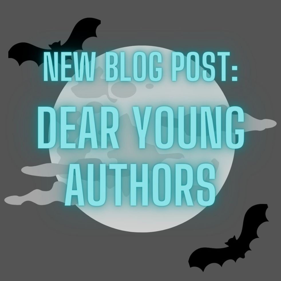 new blog post: dear young authors