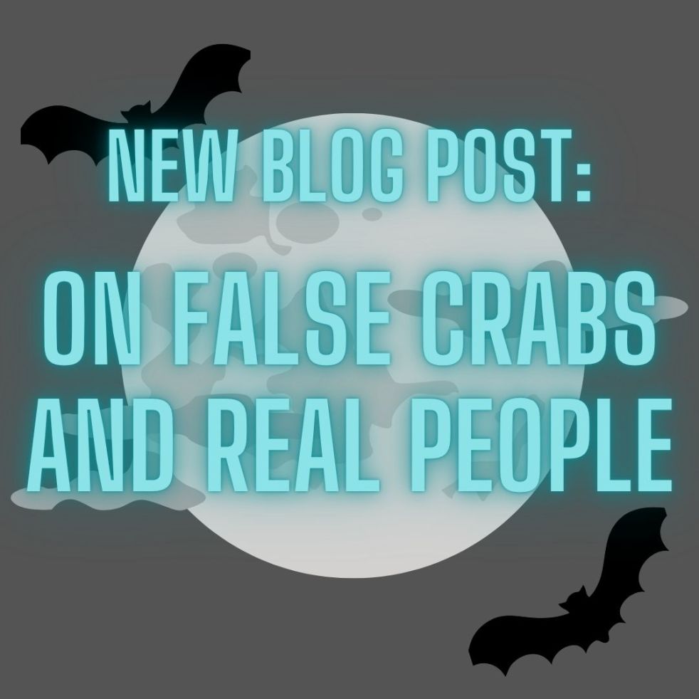 new blog post: on false crabs and real people