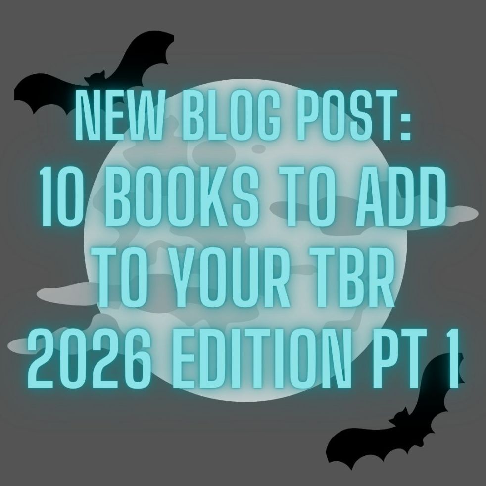 new blog post: 10 Books to Add to Your TBR 2026 Edition Part 1