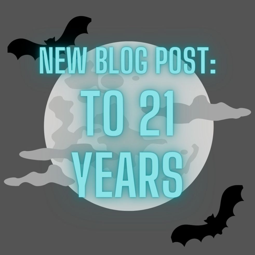new blog post: to 21 years