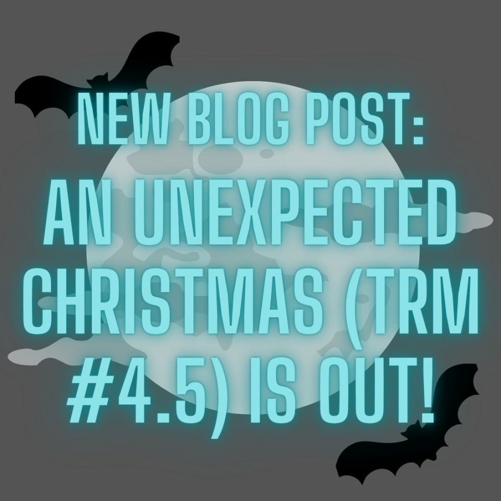 new blog post: an unexpected christmas (TRM #4.5) is out!