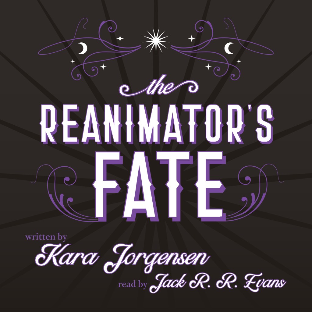 the audiobook cover for the reanimator's fate written by kara jorgensen and read by jack r r evans