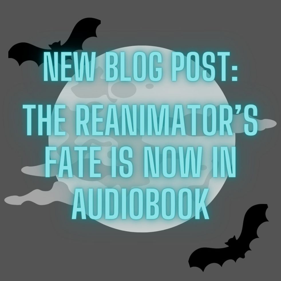 new blog post: the reanimator's fate is now in audiobook